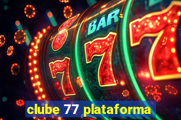 clube 77 plataforma